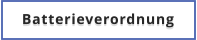 Batterieverordnung