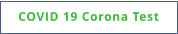 COVID 19 Corona Test