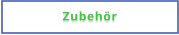 Zubehör